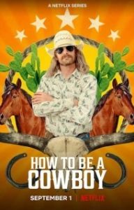 Постер Жизнь ковбоя (How to Be a Cowboy)