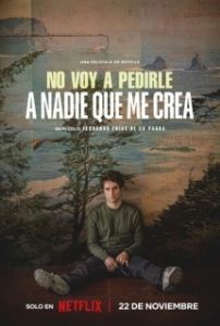 Постер Я не жду, что кто-нибудь мне поверит (No voy a pedirle a nadie que me crea)