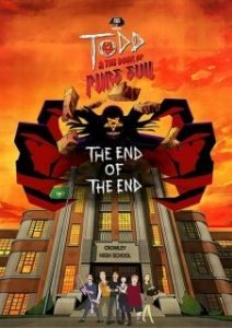 Постер Тодд и Книга Чистого Зла: Конец конца (Todd and the Book of Pure Evil: The End of the End)