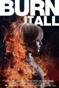 Постер Сожги всё (Burn It All)