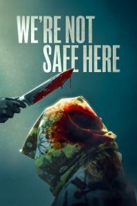 Постер Здесь мы не в безопасности (We're Not Safe Here)