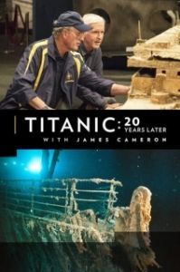 
Титаник: 20 лет спустя с Джеймсом Кэмероном (2017) 