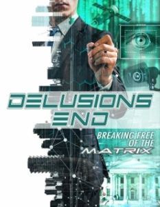 Постер Конец иллюзий: сбой в матрице (Delusions End: Breaking Free of the Matrix)