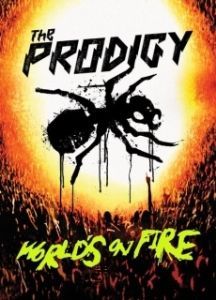 Постер The Prodigy: Мир в огне (The Prodigy: World's on Fire)