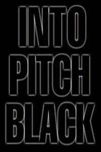 Постер В черной дыре (Into Pitch Black)