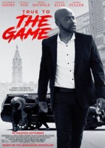 Постер Правда в игре (True to the Game)