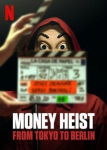 Постер Бумажный дом: От Токио до Берлина (La casa de papel: De Tokio a Berlín)