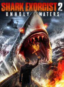 Постер Акулий экзорцист 2: Несвятые воды (Shark Exorcist 2)