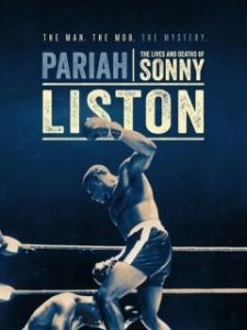 Постер Изгой: жизнь и смерть Сонни Листона (Pariah: The Lives and Deaths of Sonny Liston)