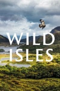 Постер Дикие острова (Wild Isles with David Attenborough)