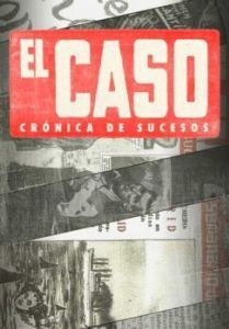 Постер Эль Касо. Хроника событий (El Caso. Crónica de sucesos)