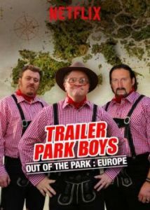Постер Парни из Трейлер Парка: Вне Парка (Trailer Park Boys: Out of the Park)