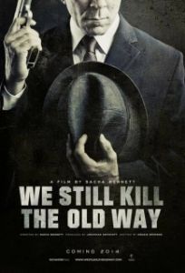 Постер Мы всё ещё убиваем по-старому (We Still Kill the Old Way)