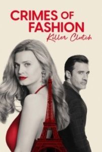 Постер Преступления моды: убийственная хватка (Crimes of Fashion: Killer Clutch)