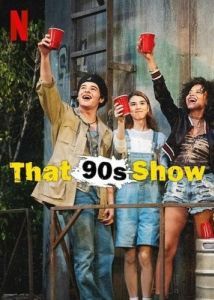 Постер Шоу 90-х (That '90s Show)