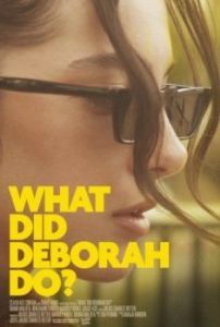 Постер Что делает Дэбора? (What Did Deborah Do?)