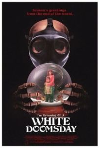 Постер Я мечтаю о белом Судном дне (I'm Dreaming of a White Doomsday)