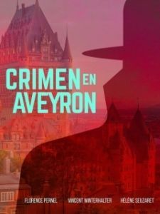 Постер Убийство в Авероне (Crime en Aveyron)