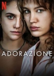 Постер Любовь и одержимость (Adorazione)
