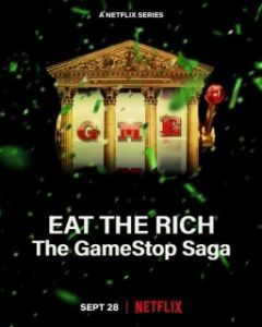 Постер Ешь богатых! Сага о GameStop (Eat the Rich: The GameStop Saga)