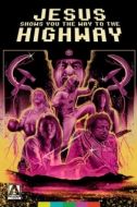 Постер Иисус показывает тебе путь к шоссе (2019)