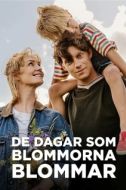 Постер Дни, когда распускаются цветы (2019)