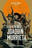 Постер Голова Хоакина Мурьеты (2023)