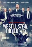 Постер Мы до сих пор воруем по-старому (2017)