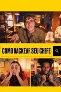 Постер Как хакнуть босса (2021)