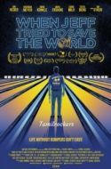 Постер Как Джефф пытался спасти мир (2018)