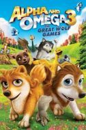 Постер Альфа и Омега 3: Большие Волчьи Игры (2013)