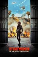 Постер Каскадёрши: Нерассказанная голливудская история (2020)