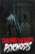 Постер Терапия травмы: Психоз (2023)