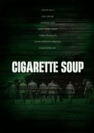 Постер Суп из сигарет (2017)