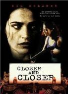 Постер Всё ближе и ближе (1996)