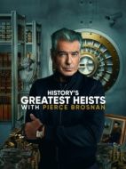 Постер Величайшие ограбления в истории с Пирсом Броснаном (2023)