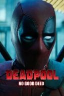 Постер Дэдпул. Никаких добрых дел (2017)
