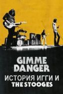 Постер Gimme Danger. История Игги и The Stooges (2016)