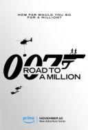 Постер 007: Дорога к миллиону (2023)
