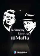 Постер Кеннеди, Синатра и мафия (2023)
