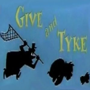 Постер Спайк и Тайк (Give and Tyke)