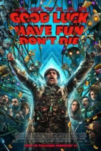 Постер Удачи, веселья, не сдохни (Good Luck, Have Fun, Don't Die)