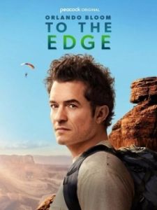 Постер Орландо Блум: На краю (Orlando Bloom: To the Edge)
