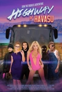 Постер Шоссе на озеро Хавасу (Highway to Havasu)