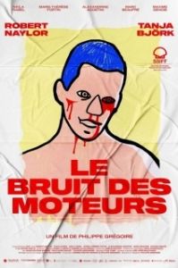 Постер Шум моторов (Le bruit des moteurs)