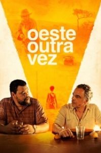 Постер Старый добрый Запад (Oeste Outra Vez)