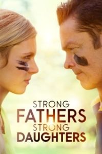 Постер Сильные отцы, сильные дочери (Strong Fathers, Strong Daughters)