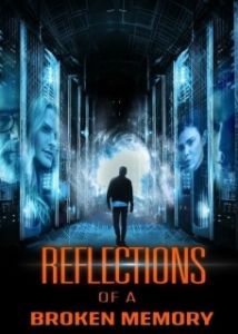 Постер Отражения разбитой памяти (Reflections of a Broken Memory)