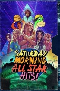 Постер Взрывная суббота (Saturday Morning All Star Hits!)