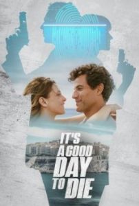 Постер Хороший день, чтобы умереть (It's a Good Day to Die)